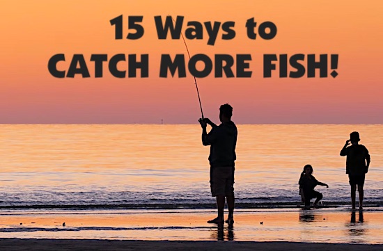 15 Ways to catch more saltwater fish in Florida and the United States.